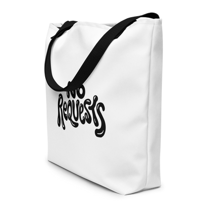 No Requests Tote Bag