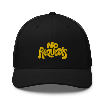 NO REQUESTS EMBROIDERED TRUCKER HAT