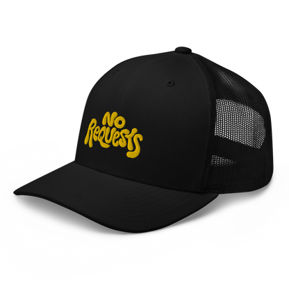 NO REQUESTS EMBROIDERED TRUCKER HAT