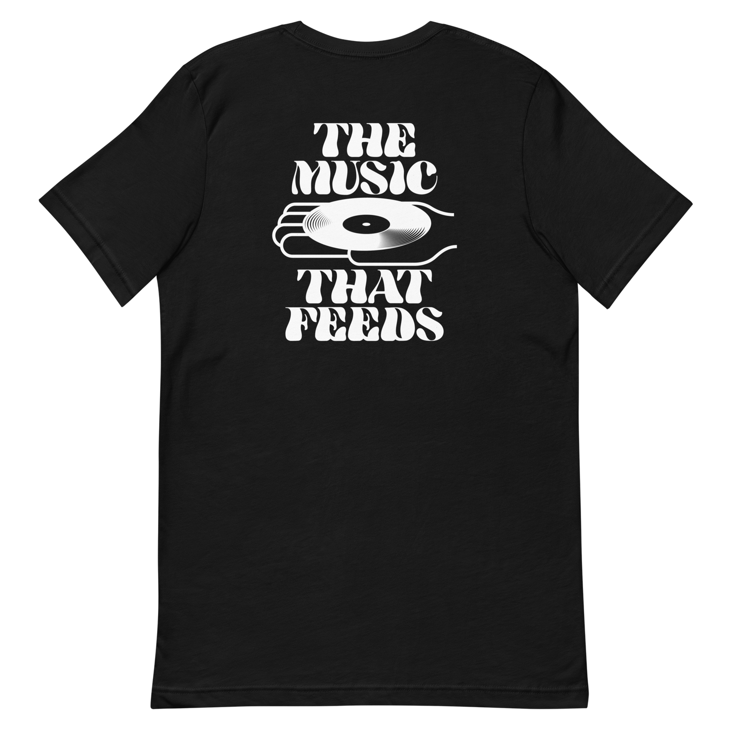 'THE MUSIC THAT FEEDS' Tee